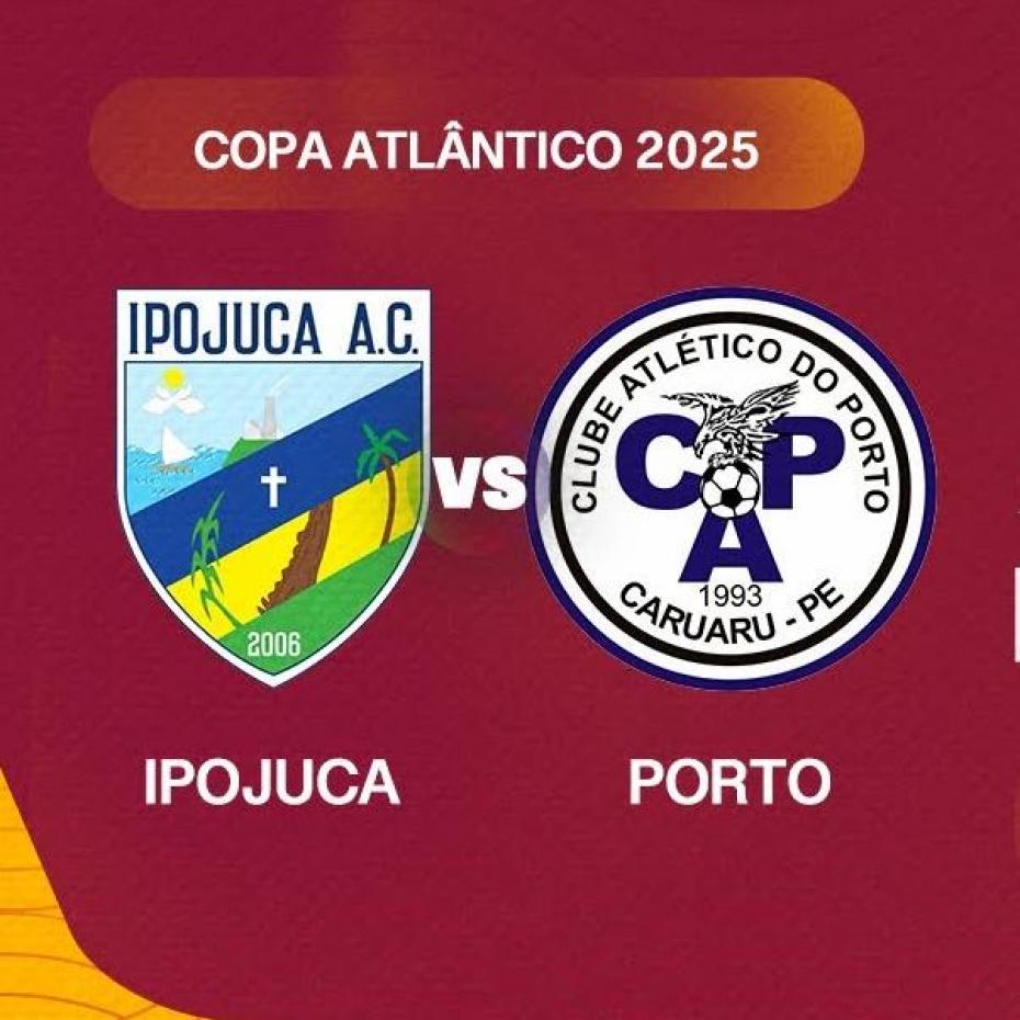 IPOJUCA X PORTO - COPA ATLÂNTICO