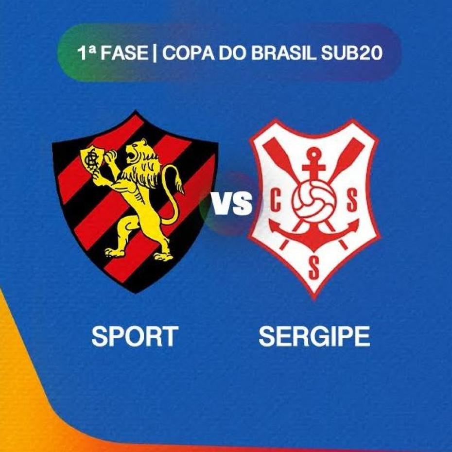 SPORT X SERGIPE - COPA DO BRASIL SUB20