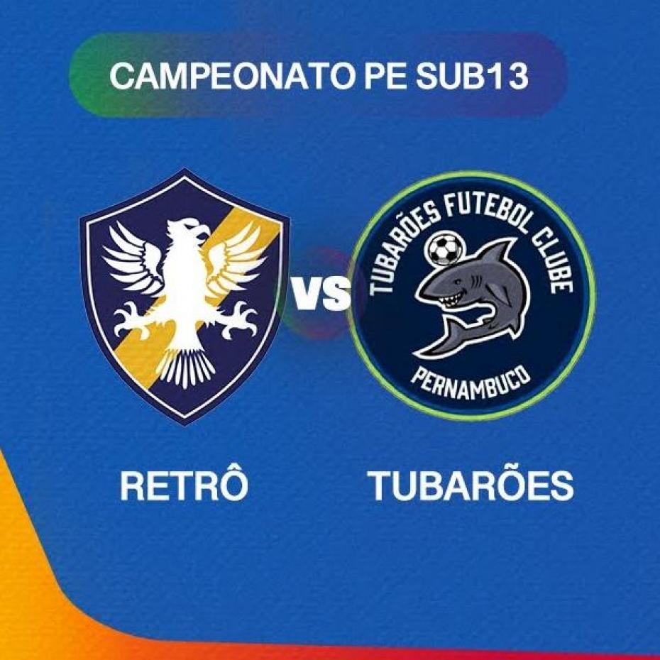 RETRÔ X TUBARÕES - PE SUB20 - SEMIFINAL