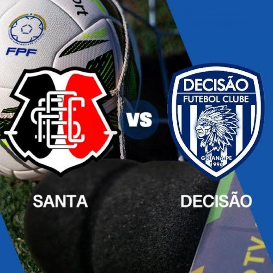 SANTA X DECISÃO - 1ª RODADA - PE 2026
