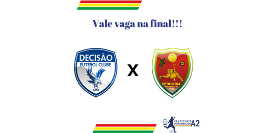 Decisão e Petrolina se enfrentam nesta quarta-feira